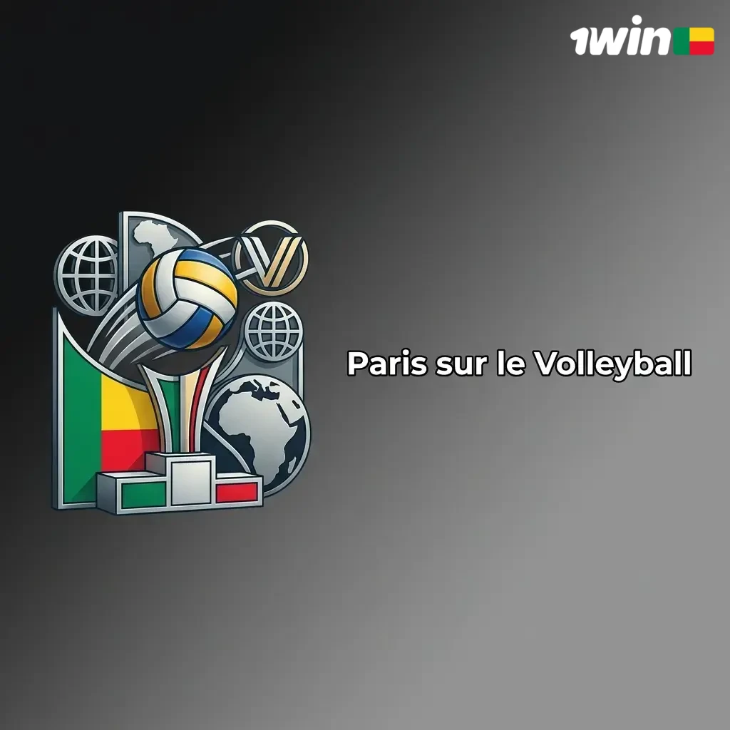 Paris sur le volleyball au Bénin avec 1win : marchés sur FIVB, VNL et Championnat d'Afrique